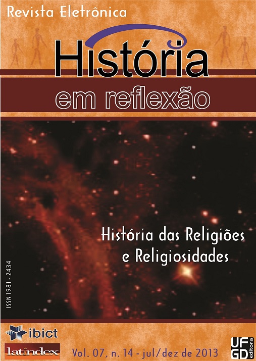 					Visualizar v. 7 n. 14 (2013): HISTÓRIA DAS RELIGIÕES E RELIGIOSIDADES/HISTORY OF RELIGIONS AND RELIGIOSITIES
				