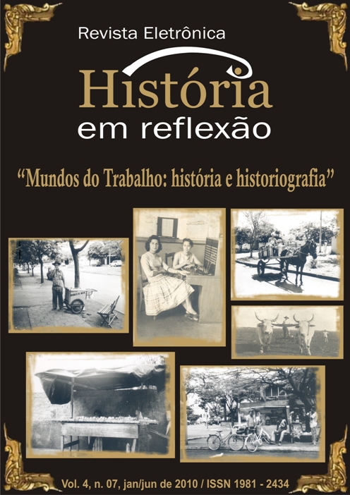 					Visualizar v. 4 n. 7 (2010): MUNDOS DO TRABALHO: HISTÓRIA E HISTORIOGRAFIA/WORLDS OF WORK: HISTORY AND HISTORIOGRAPHY
				
